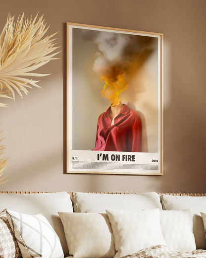 I'm on fire